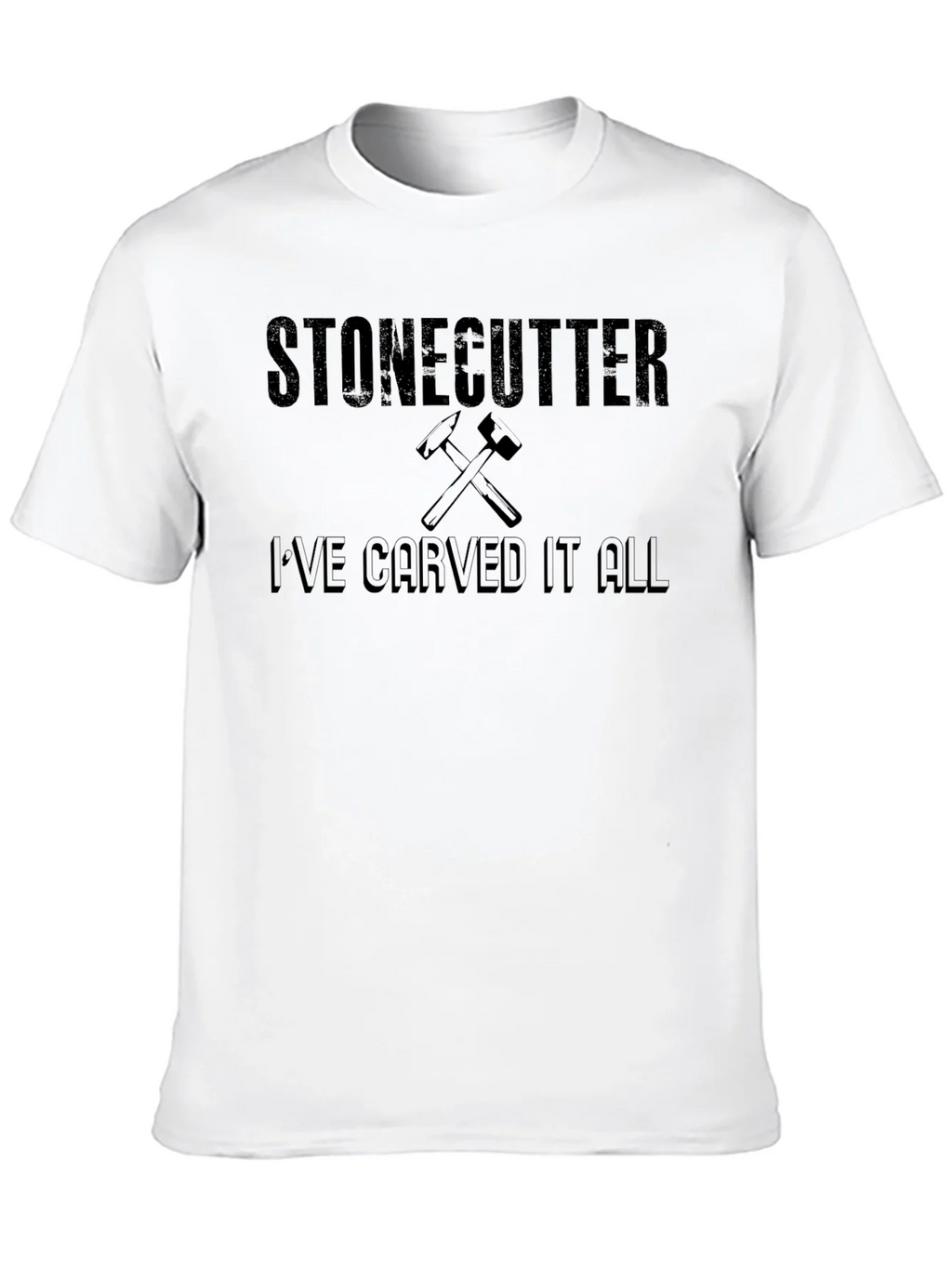 Stonecutter Ive Carved It All T-Shirt