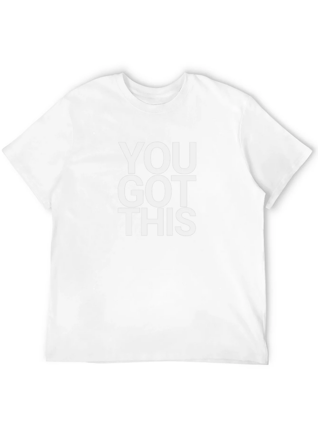 You Got This T-Shirt - Motivational Graphic Tee