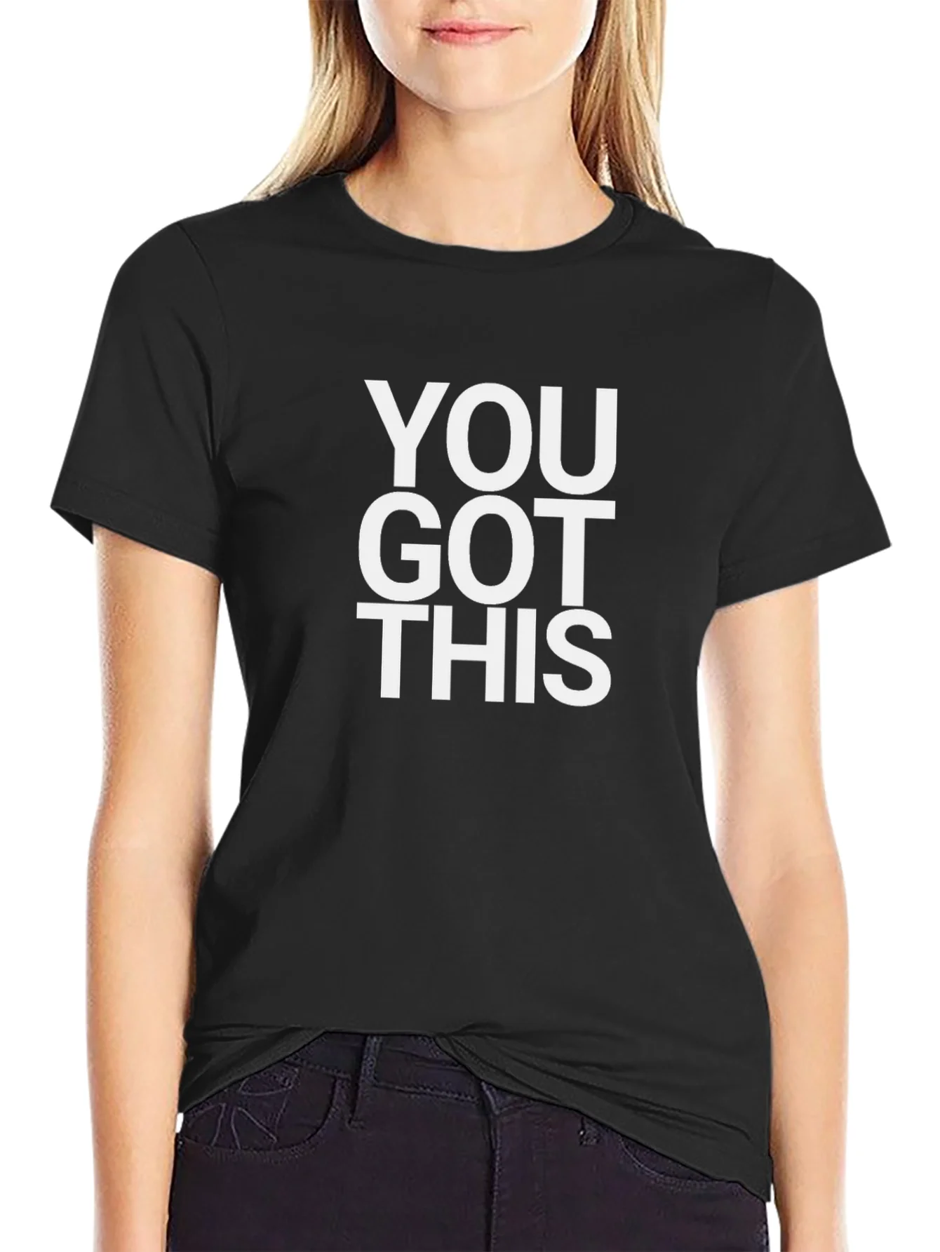 You Got This T-Shirt - Motivational Graphic Tee