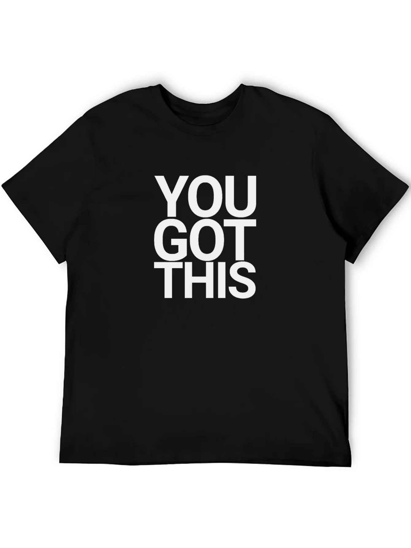 You Got This T-Shirt - Motivational Graphic Tee