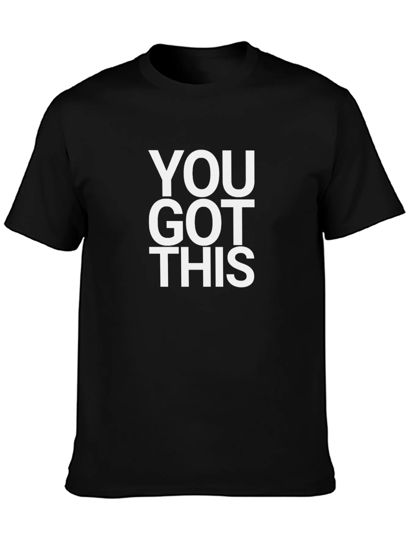 You Got This T-Shirt - Motivational Graphic Tee