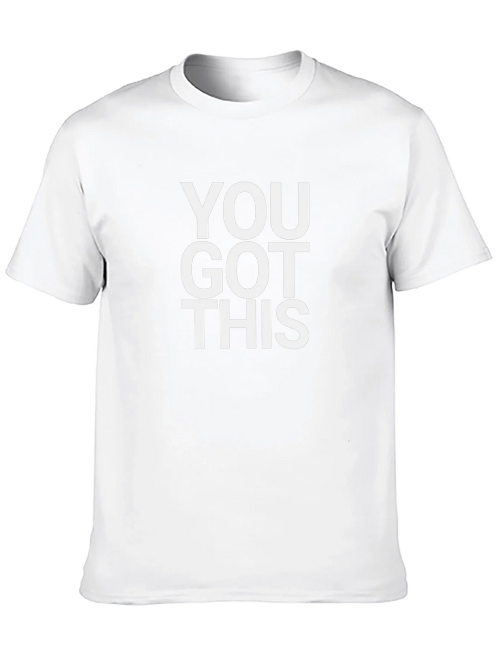 You Got This T-Shirt - Motivational Graphic Tee