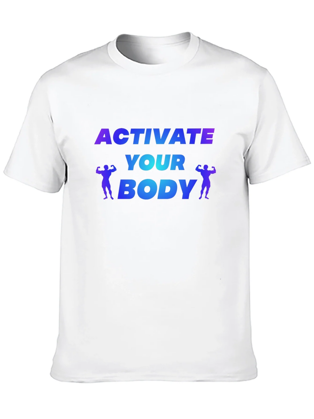 Activate Your Body Fitness T-Shirt