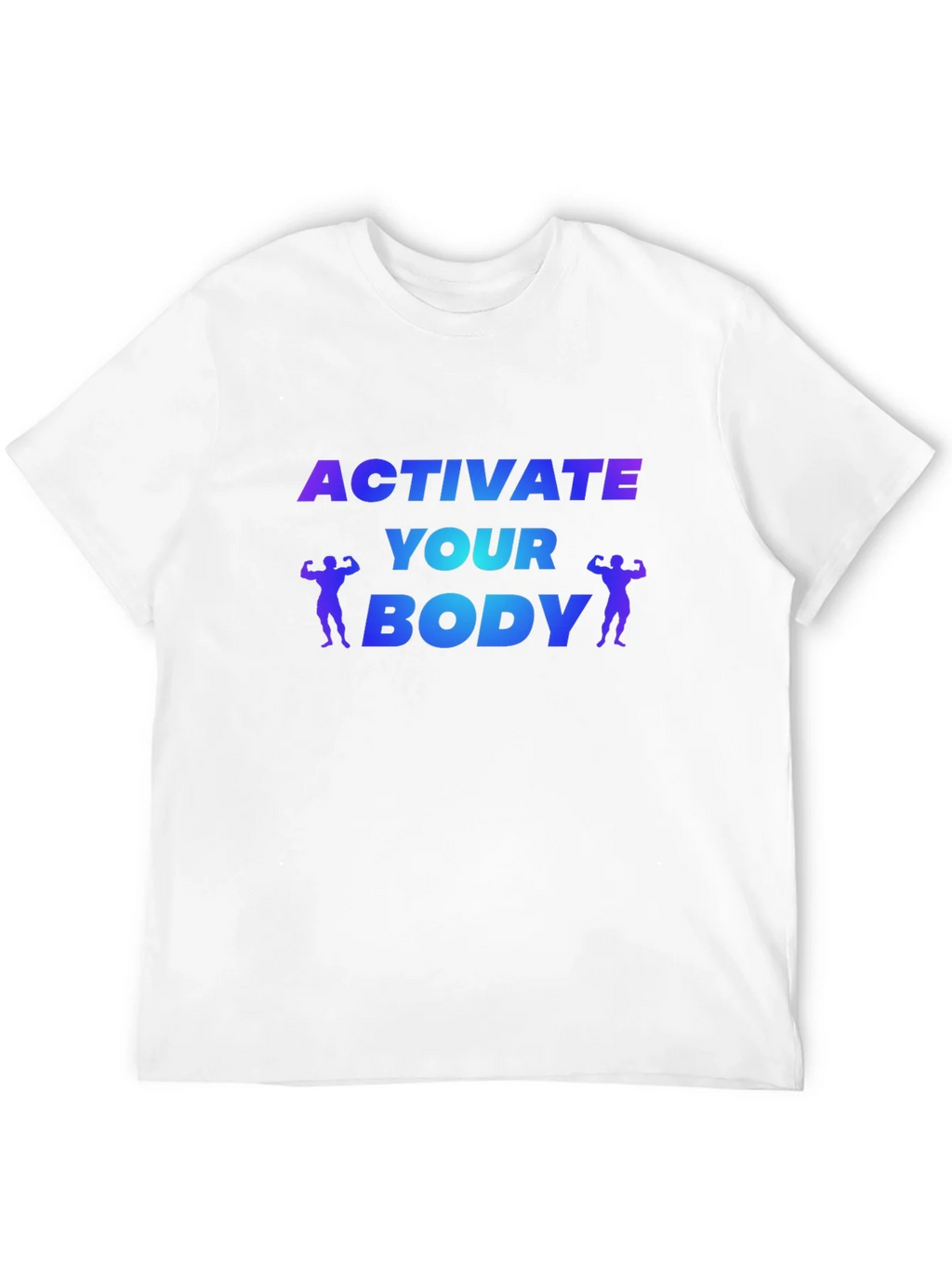 Activate Your Body Fitness T-Shirt
