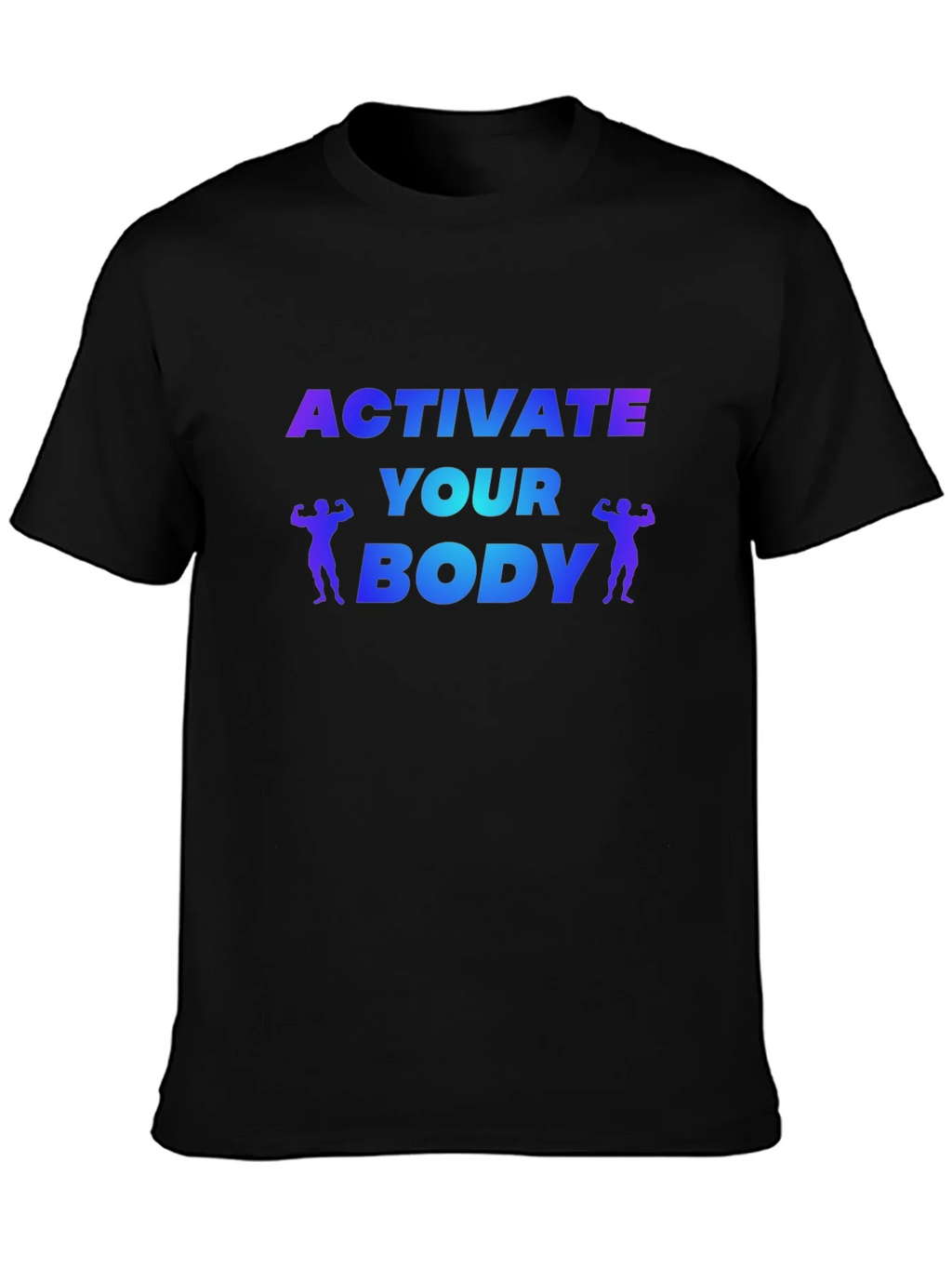 Activate Your Body Fitness T-Shirt