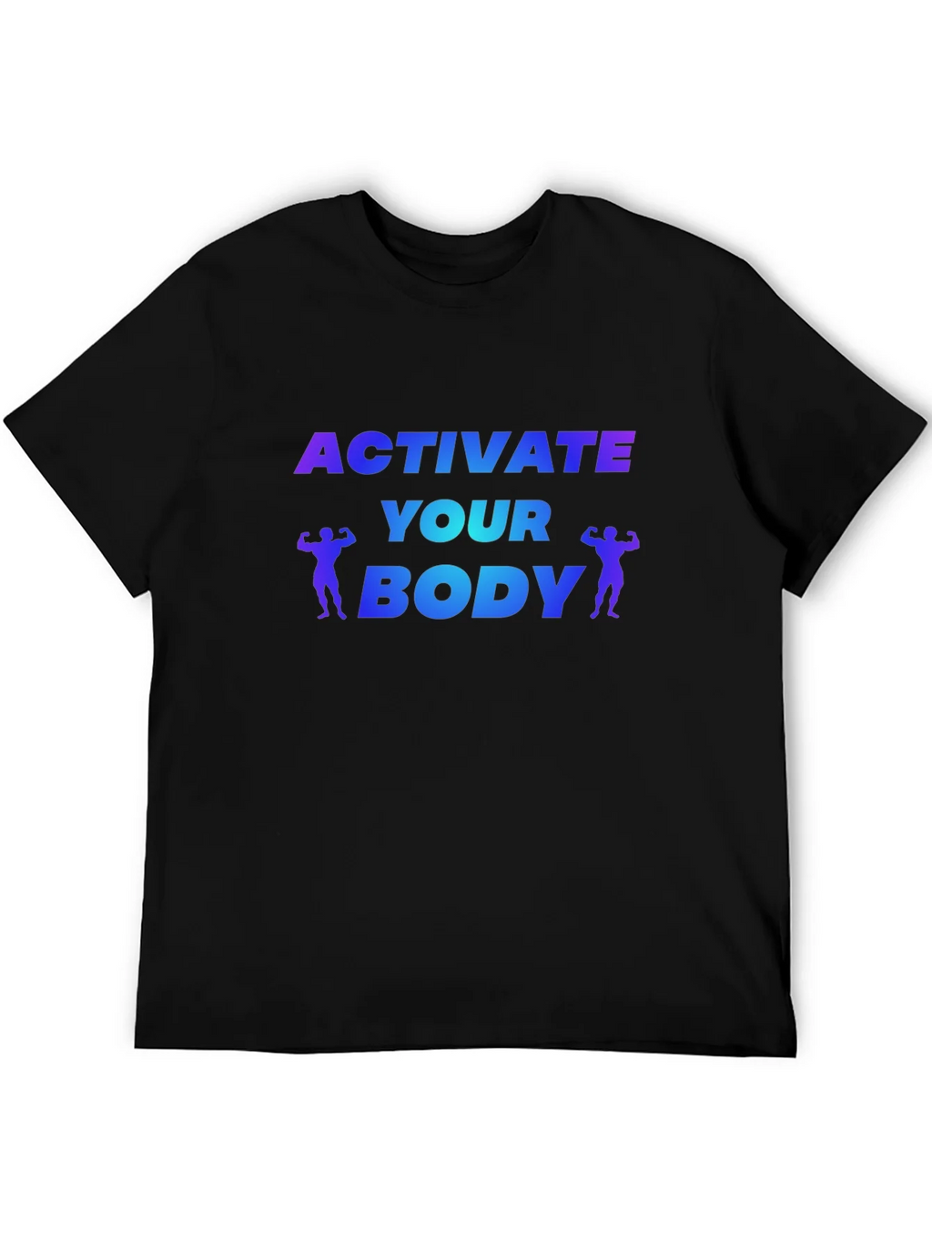 Activate Your Body Fitness T-Shirt