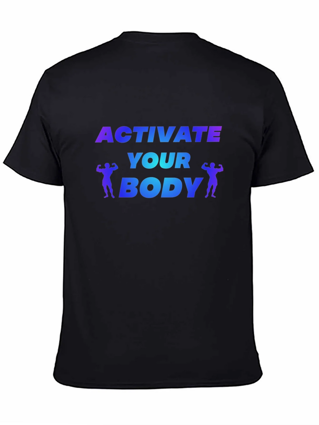 Activate Your Body Fitness T-Shirt