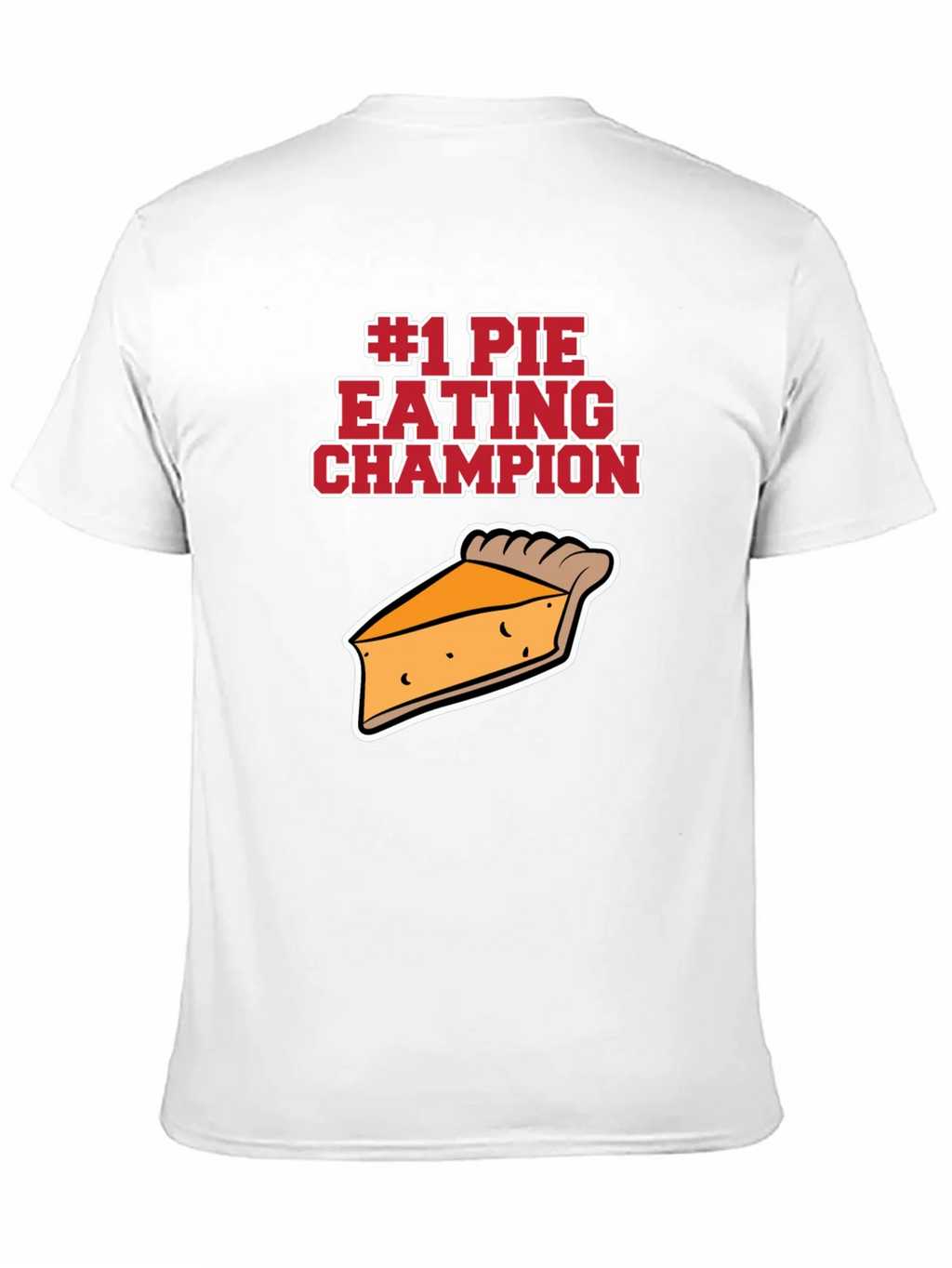 #1 Pie Eating Champion Funny Food T-Shirt