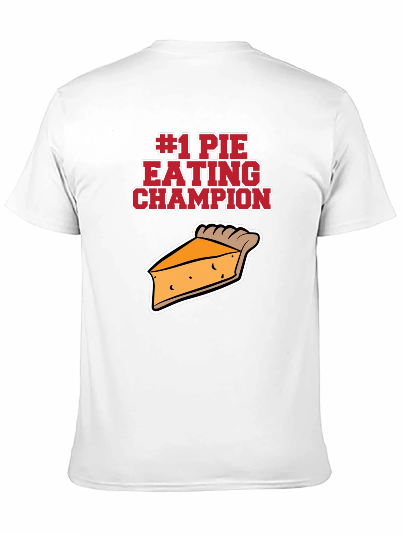 #1 Pie Eating Champion Funny Food T-Shirt