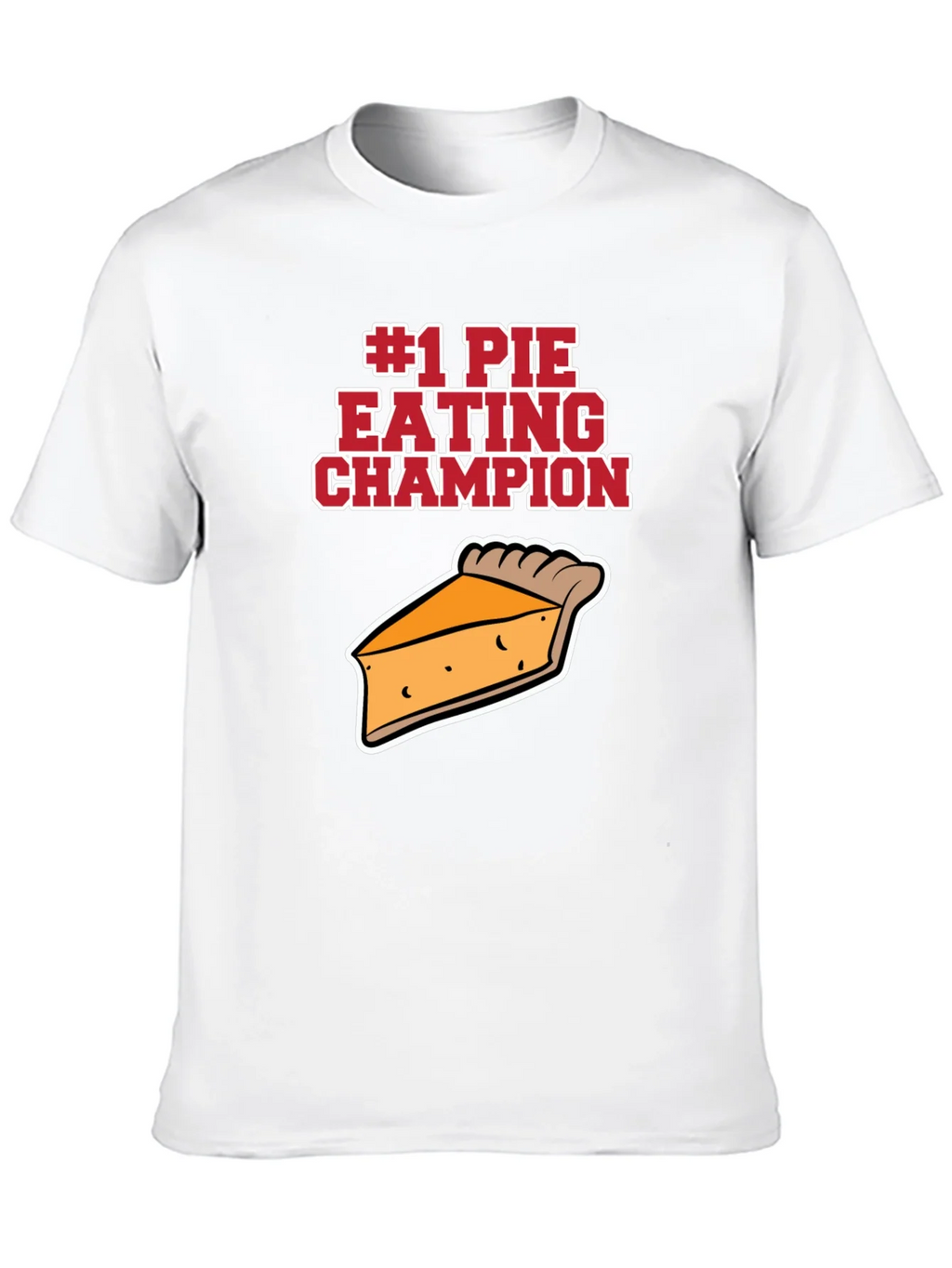 #1 Pie Eating Champion Funny Food T-Shirt