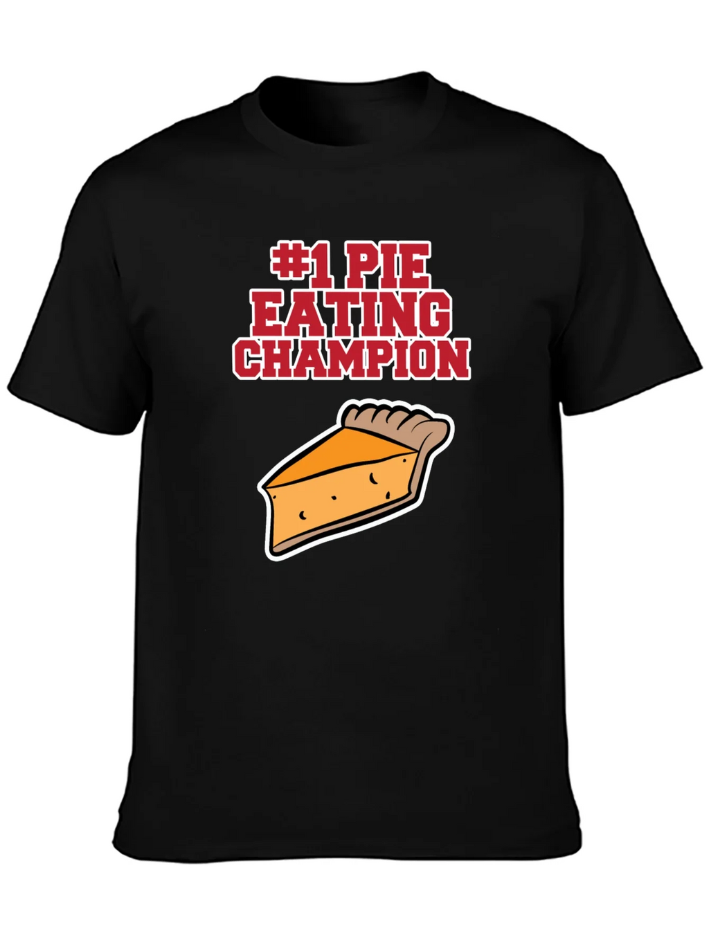 #1 Pie Eating Champion Funny Food T-Shirt