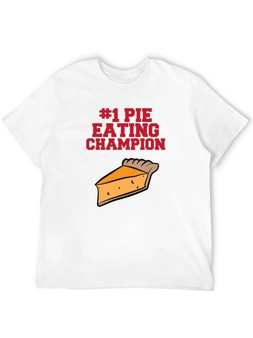 #1 Pie Eating Champion Funny Food T-Shirt