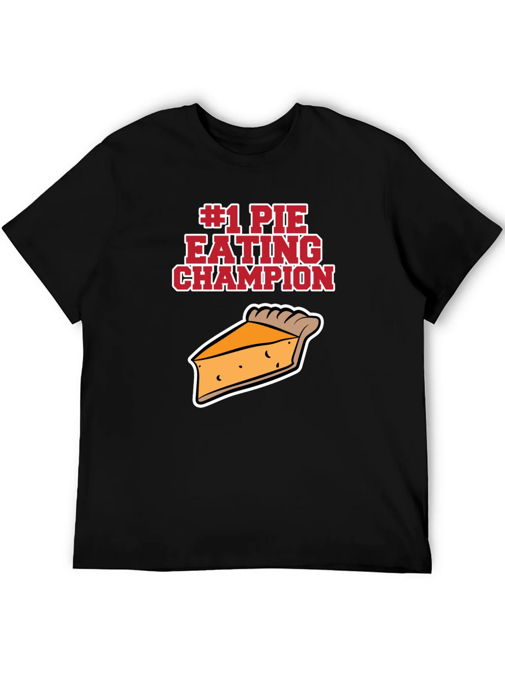 #1 Pie Eating Champion Funny Food T-Shirt