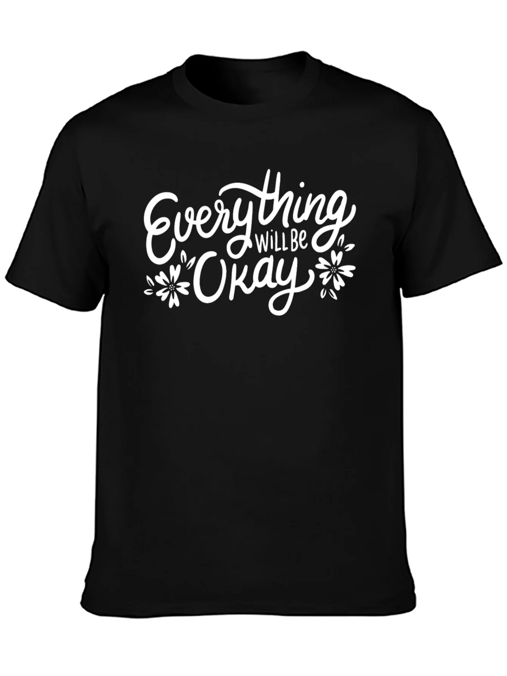 Everything Will Be Okay Graphic Tee