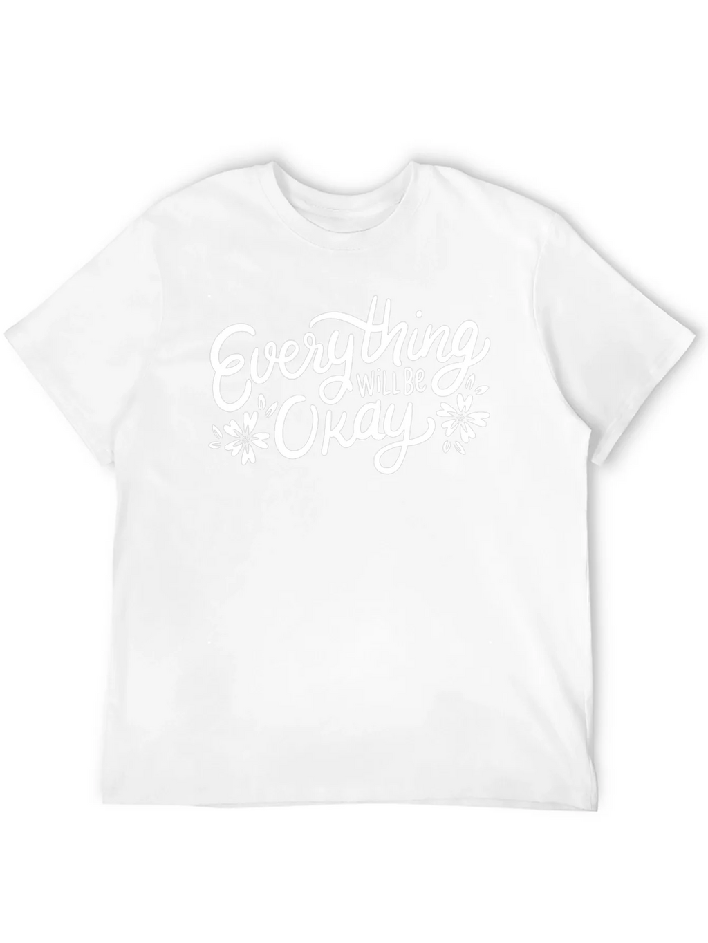 Everything Will Be Okay Graphic Tee