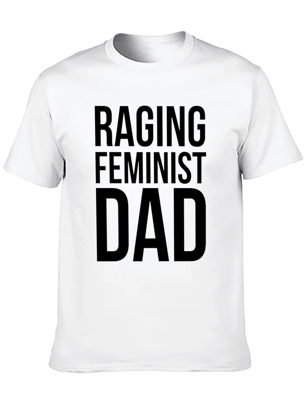 Raging Feminist Dad Graphic T-Shirt