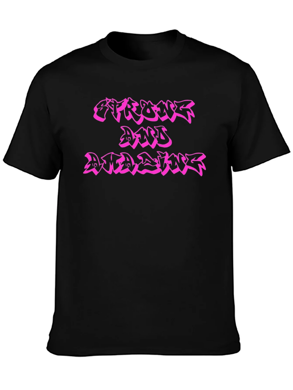 Strong and Amazing Black T-Shirt
