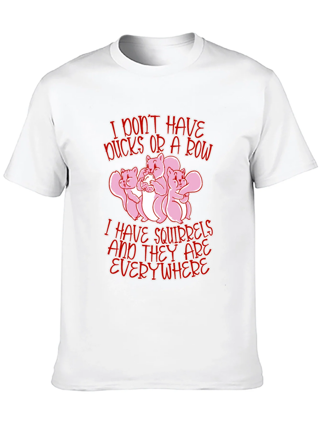 Squirrels Everywhere Funny Graphic Tee