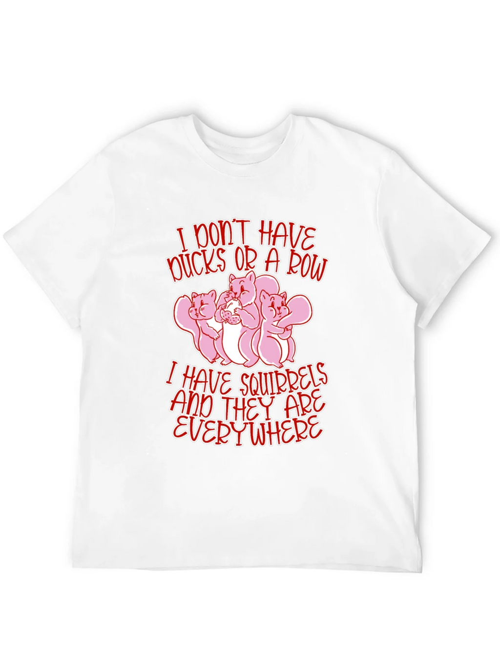 Squirrels Everywhere Funny Graphic Tee