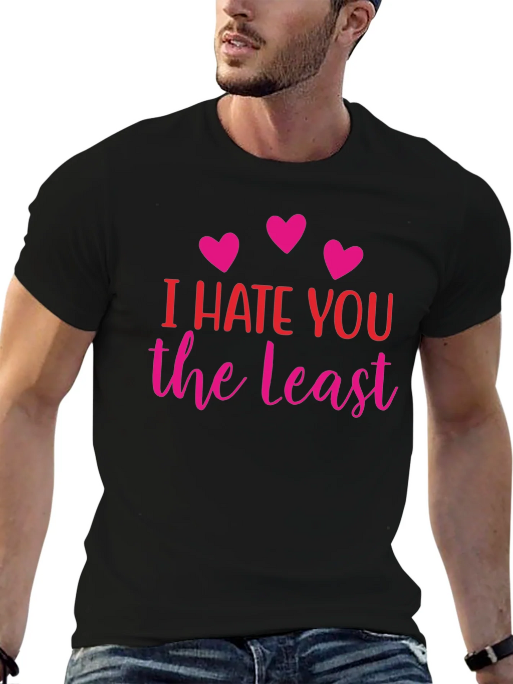 I Hate You The Least Graphic T-Shirt