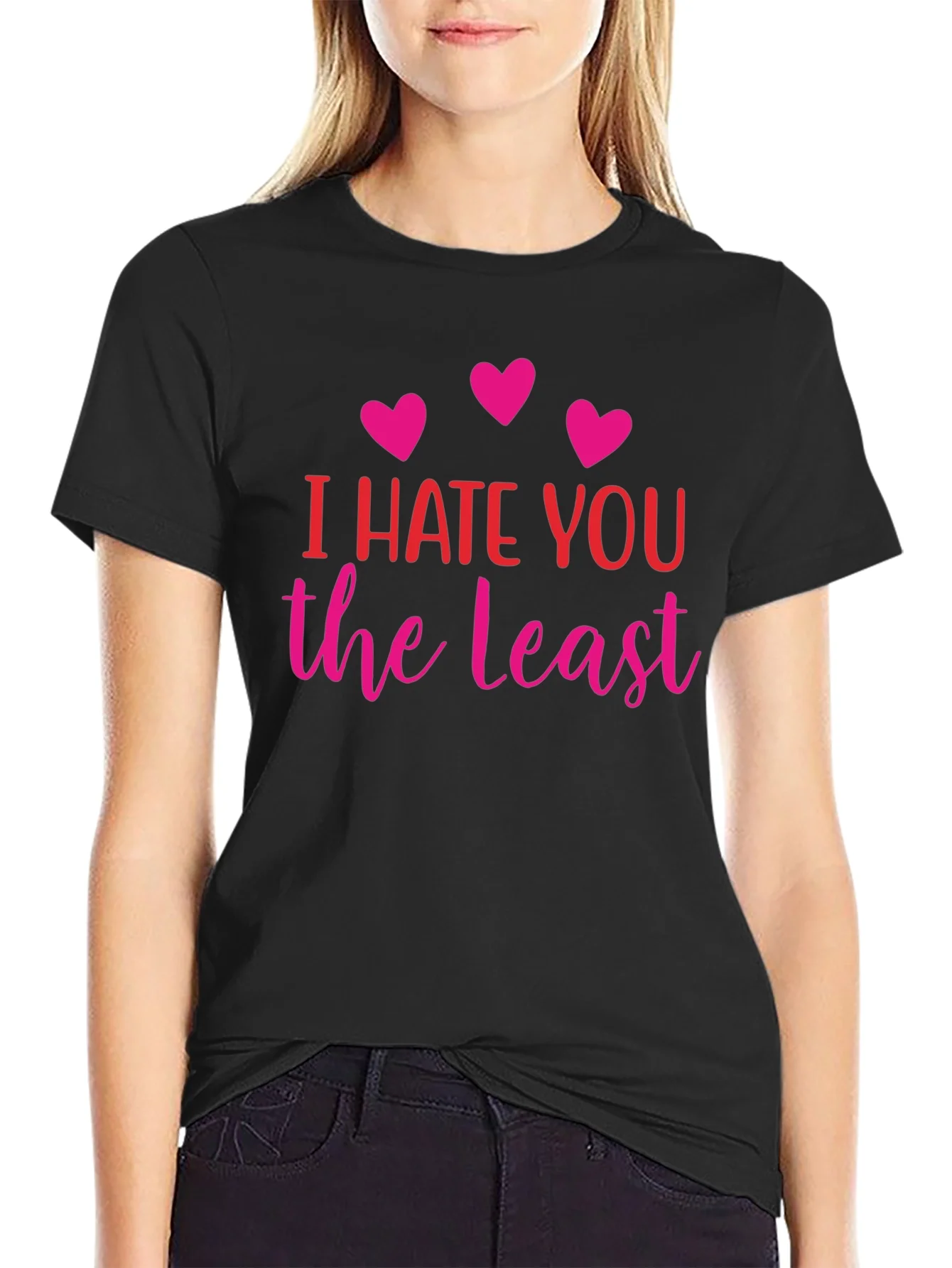 I Hate You The Least Graphic T-Shirt